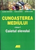 CUNOASTEREA MEDIULUI CLASA I-a. CAIETUL ELEVULUI