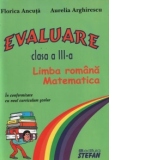 Evaluare - clasa a III-a (Limba romana, matematica) - in conformitate cu noul curriculum scolar