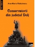 Conservatorii din judetul Dolj intre 1899-1922