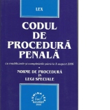 CODUL DE PROCEDURA PENALA cu modificarile si completarile pana la 8 august 2006 - Norme de procedura in legi speciale