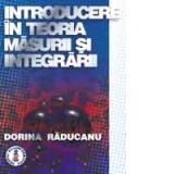 Introducere in teoria masurii si integrarii