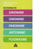 Dictionar de sinonime, omonime, paronime, antonime, pleonasme