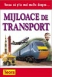 Vreau sa stiu mai multe despre mijloace de transport ( 0934 )