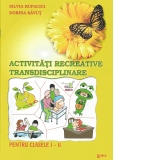 Activitati recreative trandisciplinare pentru clasele I-II