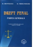 Drept penal - partea generala(conform modificarilor aduse prin Legea nr. 278/2006)