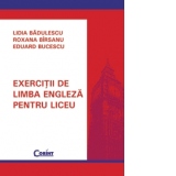 EXERCITII DE LIMBA ENGLEZA PENTRU LICEU