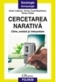 Cercetarea narativa. Citire, analiza si interpretare