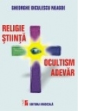 Religie, stiinta, ocultism, adevar