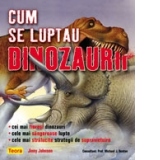 Cum se luptau dinozaurii