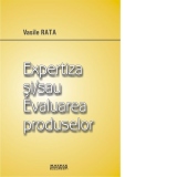 Expertiza si/sau evaluarea produselor