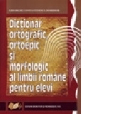 Dictionar ortografic, ortoepic si morfologic al limbii romane pentru elevi, editia a II-a