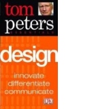 Tom Peters Essentials: Design