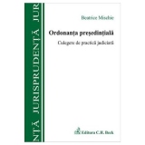 Ordonanta presedintiala. Culegere de practica judiciara