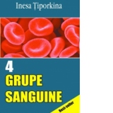 4 grupe sanguine. 4 secrete ale succesului in viata