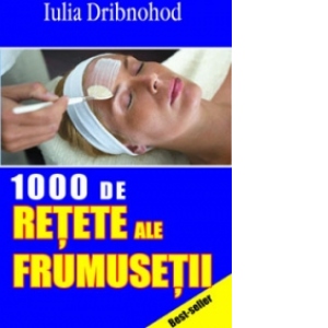 1000 de retete ale frumusetii