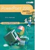 POWERPOINT 2000&#8230; PENTRU COPII