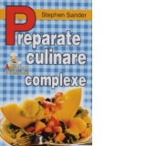 Preparate culinare complexe