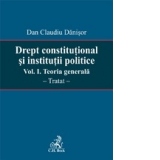 DREPT CONSTITUTIONAL SI INSTITUTII POLITICE. VOL.I TEORIA GENERALA - REEDITARE