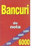 Bancuri de nota 6000