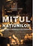 Mitul natiunilor - Originile medievale ale Europei