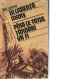 In cadenta, mars.  Pina ce totul tandari va fi (Cum am trait epoca nazista 1933 - 1945)