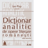 Dictionar analitic de opere literare romanesti (editie definitiva, 2 volume)