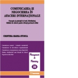 Comunicarea si negocierea in afaceri internationale (Concepte si principii de baza. Metalimbaj. Ghid de afaceri pentru diversi parteneri straini)