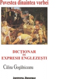 Povestea dinaintea vorbei. Dictionar de expresii englezesti