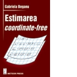 Estimarea coordinate-free