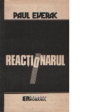 Reactionarul - Eseu moral-politic