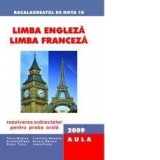 Bacalaureat 2009 - Limba engleza. Limba franceza. Rezolvarea subiectelor pentru proba orala