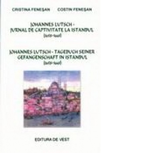 Johannes Lutsch - jurnal de captivitate la Istanbul (1658 - 1661)