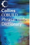 Collins Cobuild Dictionary of Phrasal Verbs, second edition (level: intermediate to advanced)