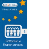 Cetatenie si Drepturi europene (Europa mea - numarul 4)