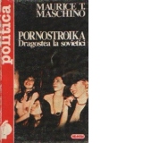 Pornostroika. Dragostea la sovietici