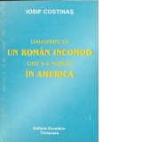 Convorbire cu un roman incomod care s-a realizat in America