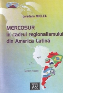 MERCOSUR in cadrul regionalismului din America Latina