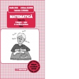 Matematica. Culegere caiet pentru clasa a II-a (partea I + partea a II-a)