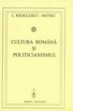Cultura romana si politicianismul