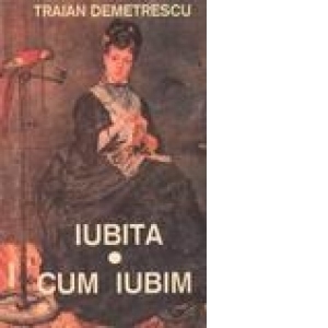 Iubita. Cum iubim