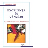 Excelenta in vanzari - premise, experiente, perspective