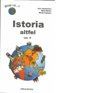 Istoria altfel, vol.V