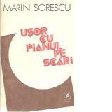 Usor cu pianul pe scari - Cronici literare