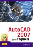 AutoCAD 2007 pentru ingineri