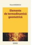 Elemente de termodinamica geometrica