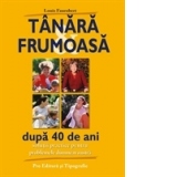 Tanara si Frumoasa dupa 40 ani