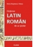 Dictionar latin-roman de uz scolar