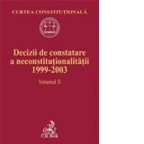 Decizii de constatare a neconstitutionalitatii. Volumul II