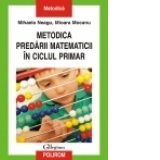 Metodica predarii matematicii in ciclul primar