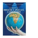 ELEMENTE DE DIDACTICA APLICATA A GEOGRAFIEI